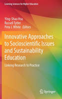 Innovative Approaches to Socioscientific Issues and Sustainability Education