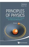 Principles of Physics: From Quantum Field Theory to Classical Mechanics