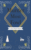 Murder Most Fowl