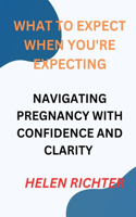 What to Expect When You're Expecting