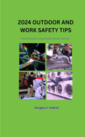 2024 outdoor and work safety Tips