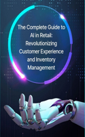 Complete Guide to AI in Retail
