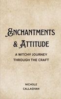 Enchantments & Attitude