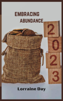 Embracing Abundance: Letting go of money scarcity and walking into a world of plenty