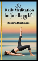 Daily Meditation for Your Happy Life
