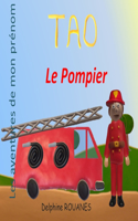 Tao le Pompier: Les aventures de mon prénom(Les Aventures de Mon Prénom)