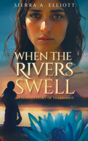When the Rivers Swell