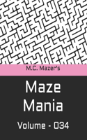 M.C. Mazer's Maze Mania: Volume 034