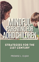 Mindful Parenting for ADHD Children