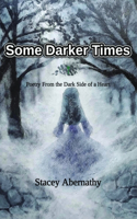 Some Darker Times
