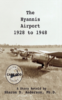 Hyannis Airport 1928 to 1948
