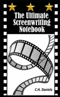 Ultimate Screenwriting Notebook