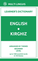 English-Kirghiz Learner's Dictionary (Arranged by Themes, Beginner Level)