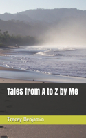 Tales from A to Z by Me
