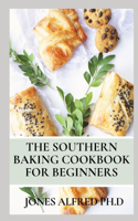 The Southern Baking Cookbook For Beginners