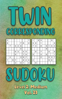 Twin Corresponding Sudoku Level 2