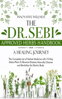 The Dr. Sebi Approved Herbs Handbook - A Healing Journey