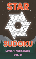 Star Sudoku Level 4: Mega Hard Vol. 21: Play Star Sudoku Hoshi With Solutions Star Shape Grid Hard Level Volumes 1-40 Sudoku Variation Travel Friendly Paper Logic Games 