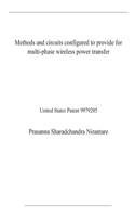 Methods and circuits configured to provide for multi-phase wireless power transfer: United States Patent