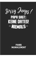 Sorry Jungs! Papa Sagt