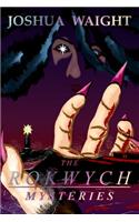 The Rokwych Mysteries