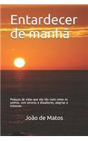 Entardecer de manhã