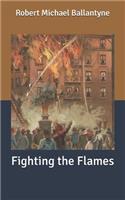 Fighting the Flames
