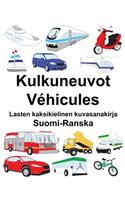 Suomi-Ranska Kulkuneuvot/Véhicules Lasten kaksikielinen kuvasanakirja