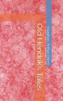 Old Hendrik's Tales