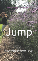 Jump: Awareness next Level