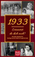 Erinnerst du dich noch? Das große Jahrgangs Quiz 1933: Quizfragen aus der Kindheit und Jugend bis heute - Abwechslungsreiches Gedächtnistraining und interessanter Zeitvertreib für Senioren