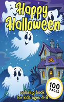 Happy Halloween Coloring Book For Kids Ages 4-8: Funny Coloring Pages for Boys Girls and Toddlers to Celebrate Halloween