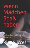 Wenn Mädchen Spaß haben: Ballbusting und lesbische Initiation