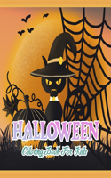 Halloween Coloring Book For Kids: Spooky Cute Halloween Coloring Book for Kids All Ages 2-4, 4-8, 8-12, Toddlers, Teens, Preschoolers and Elementary School (Halloween Books for Kids)