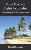 From Machete Fights to Paradise, The Machete Fighters of the Dominican Republic