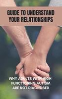 Guide To Understand Your Relationships: Why Adults With High-Functioning Autism Are Not Diagnosed: Emotional Stability Survey