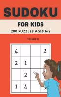 Sudoku For Kids 200 Puzzles Ages 6-8 Volume 27