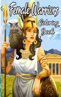 Female Warriors Coloring Book