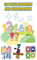 100 days addition and subtraction: Math Drills,100 Days of Practice Problems / 1st Grade, 2nd Grade, ages 5,6,7,8, Learn to Add and Subtract