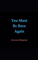 You Must Be Born Again