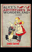 Alice's Adventures in Wonderland Annotated