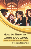 How to Survive Long Lectures