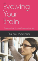 Evolving Your Brain