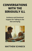 Conversations with the Seriously Ill