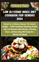 Low Glycemic Index Diet Cookbook for Seniors 2024: (3 Glycemic Index)