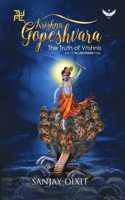 Krishna Gopeshvara: The Truth of Vrishnis | Book One of The LORD KRISHNA Trilogy