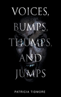 Voices, Bumps, Thumps, and Jumps