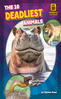 10 Deadliest Animals