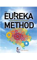 The Eureka Method: How to Think Like an Inventor