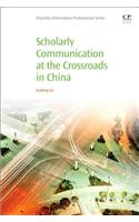 Scholarly Communication at the Crossroads in China